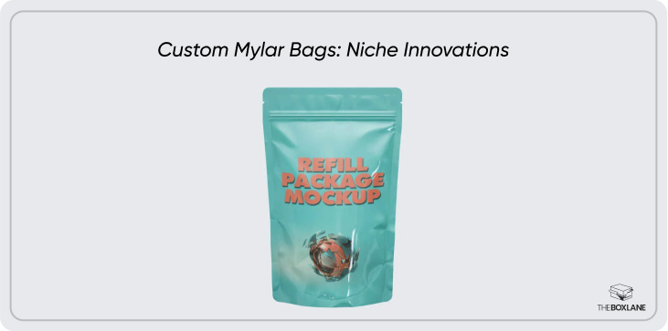 Custom Mylar Bags: Niche Innovations