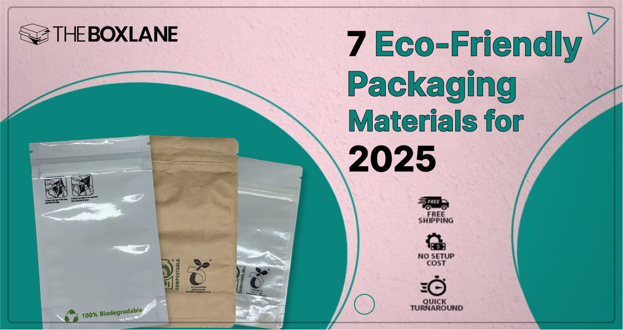 7 Eco-Friendly Packaging Materials for 2025 Blog Thumbmail