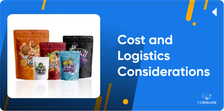 Cost and Logistics Considerations