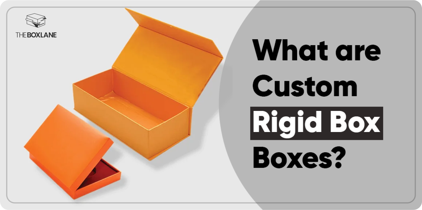 what_are_custom_rigid_boxes_