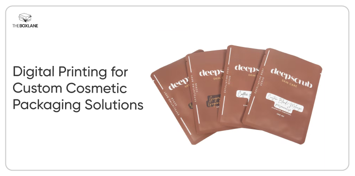 Digital Printing for Custom Cosmetic Packaging Solutions