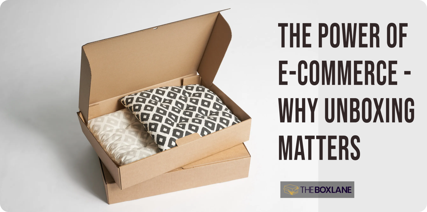 the_power_of_e_commerce_why_unboxing_matters