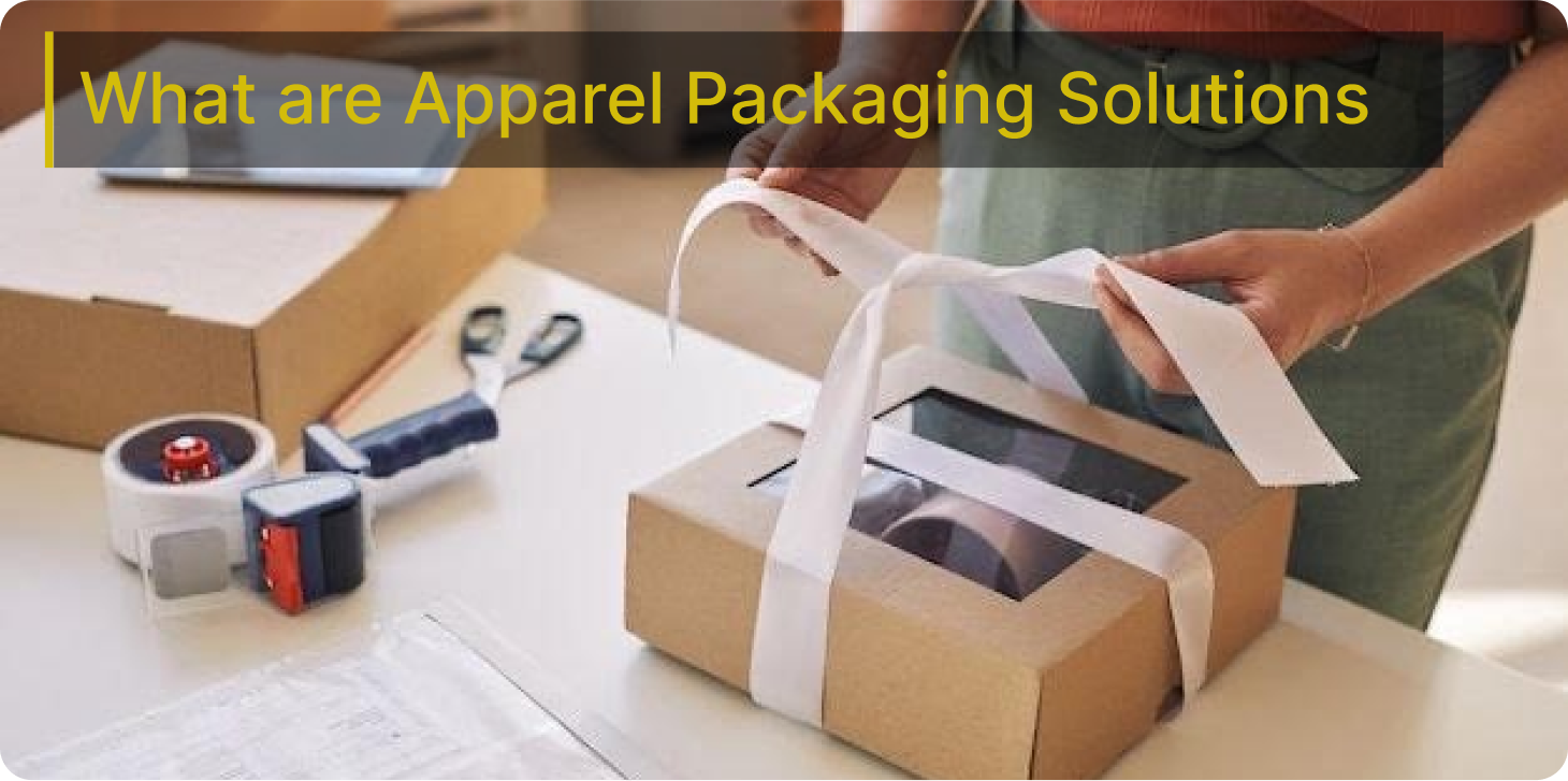 What are Apparel Packaging Solutions | The Box Lane