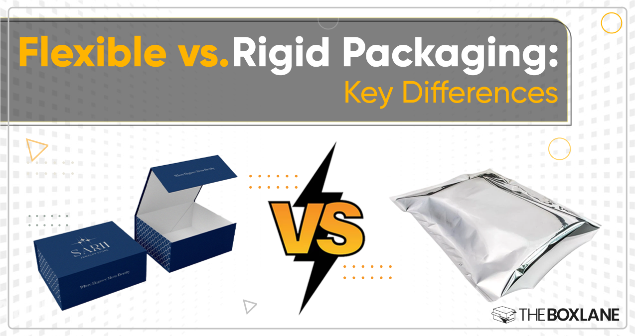 Flexible vs. Rigid Packaging: Key Differences Blog Thumbmail