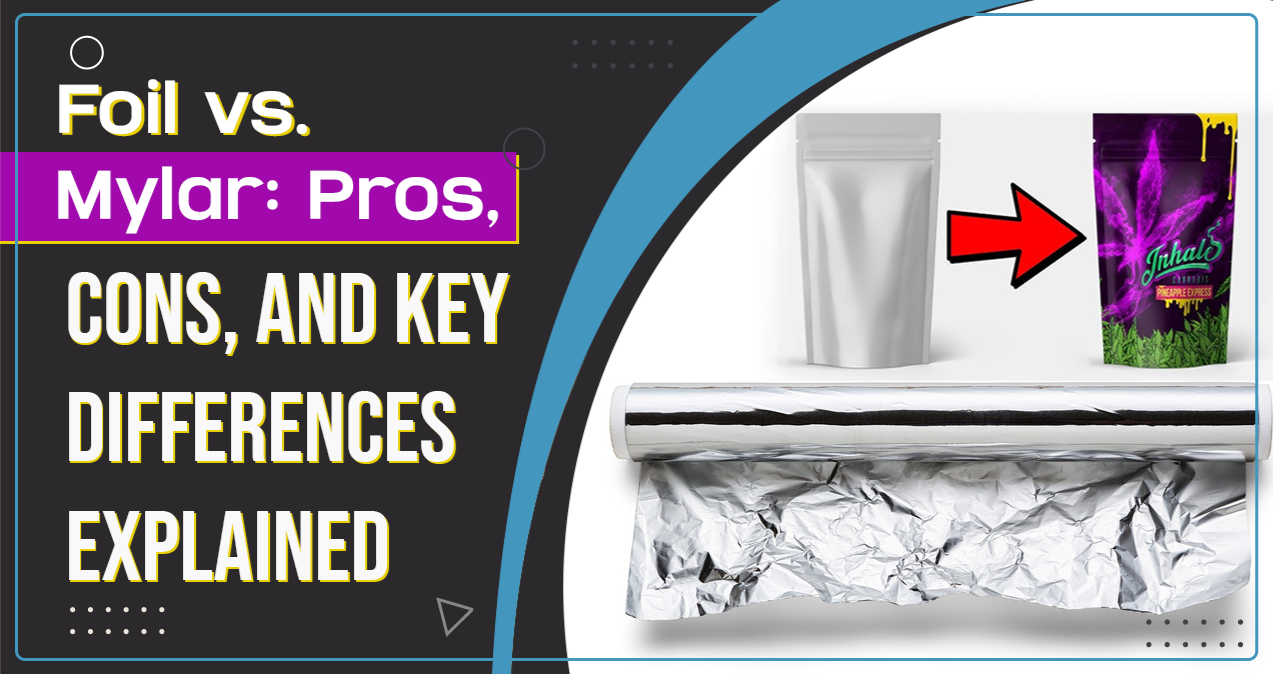 Foil vs. Mylar: Pros, Cons, and Key Differences Explained Blog Thumbmail