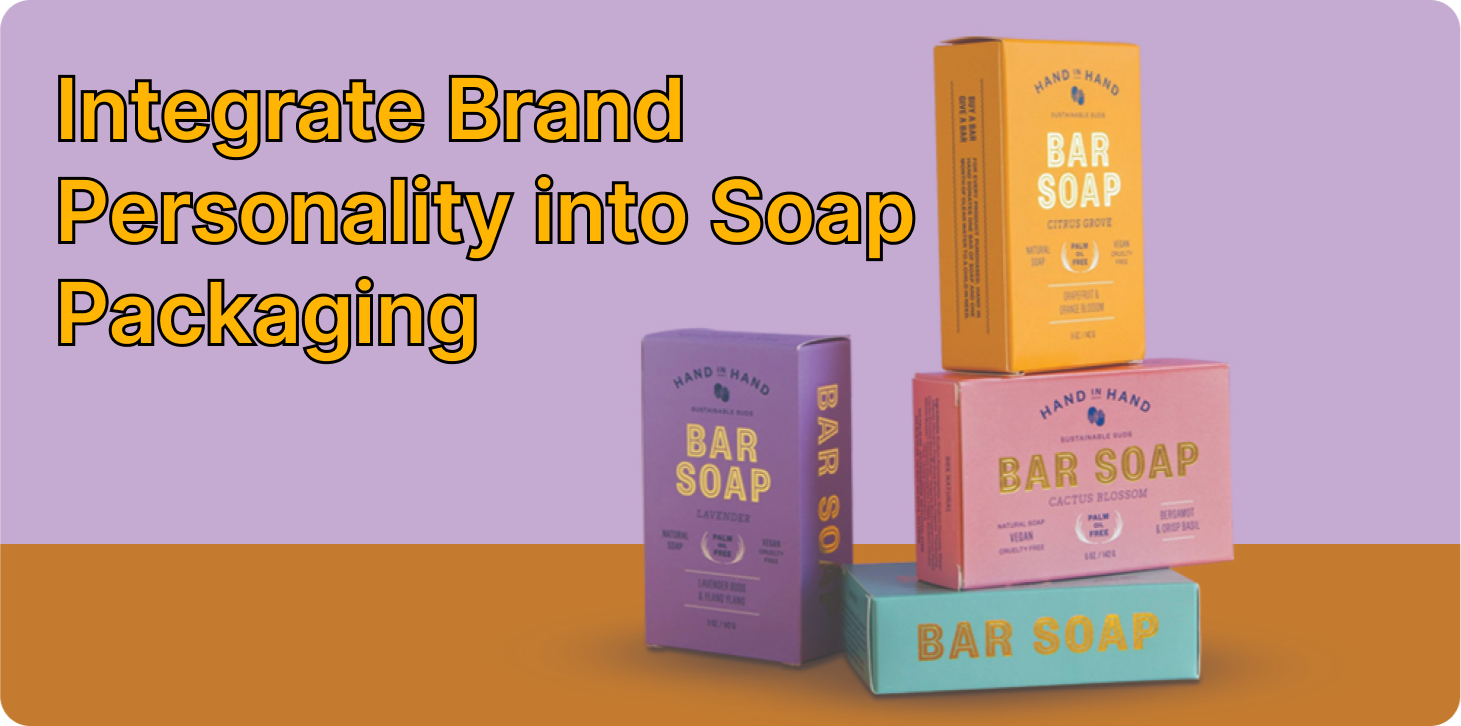 integrate_brand_personality_into_soap_packaging