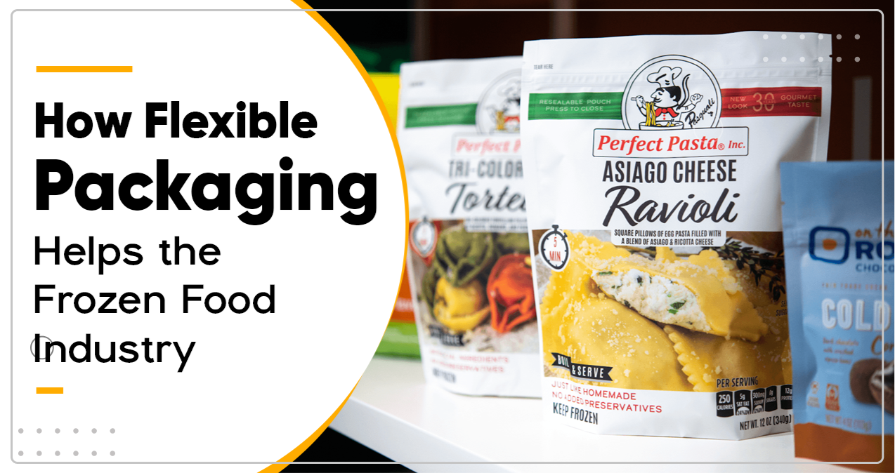 How Flexible Packaging Helps the Frozen Food Industry Blog Thumbmail