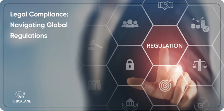 Legal Compliance: Navigating Global Regulations