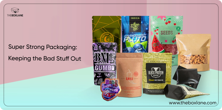 Super Strong Packaging: Keeping the Bad Stuff Out