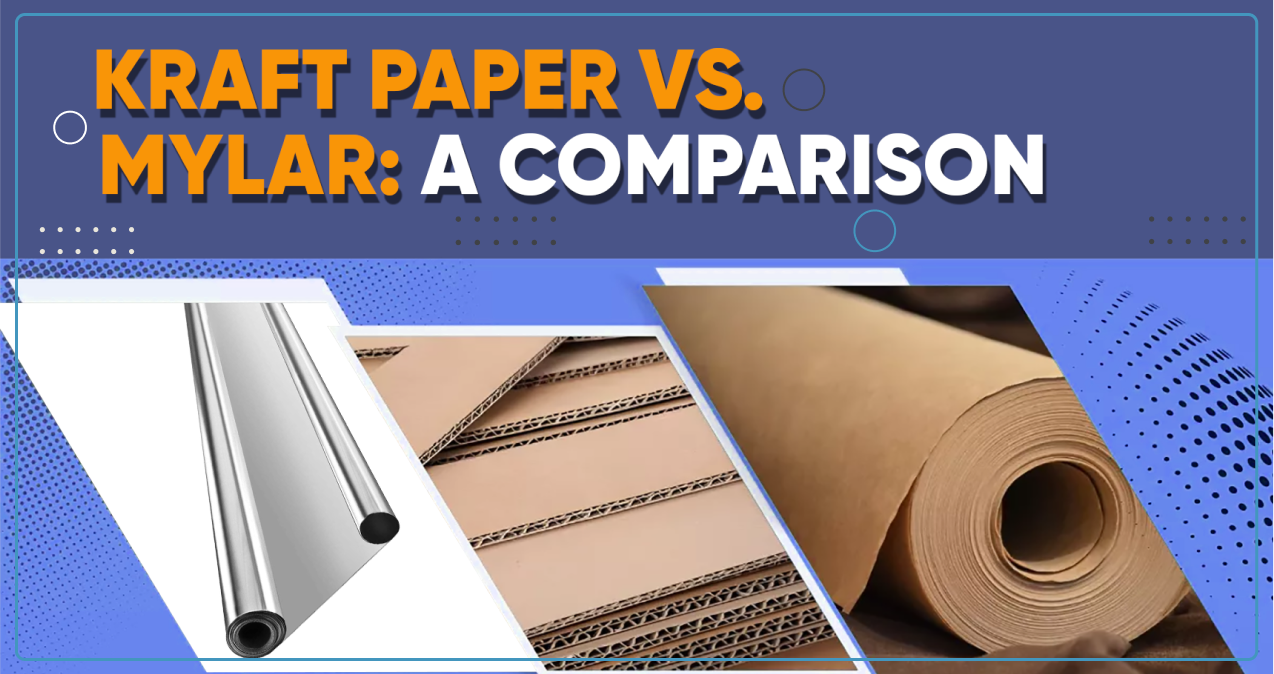 Kraft Paper vs. Mylar: A Comparison Blog Thumbmail