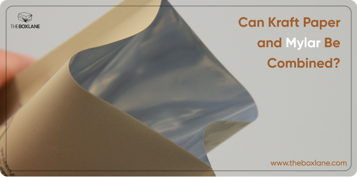 Can Kraft Paper and Mylar Be Combined?
