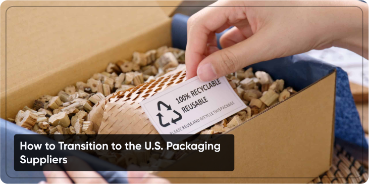 How to Transition to the U.S. Packaging Suppliers?