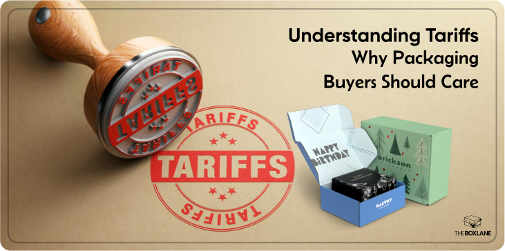 Understanding Tariffs and Why Packaging Buyers Should Care