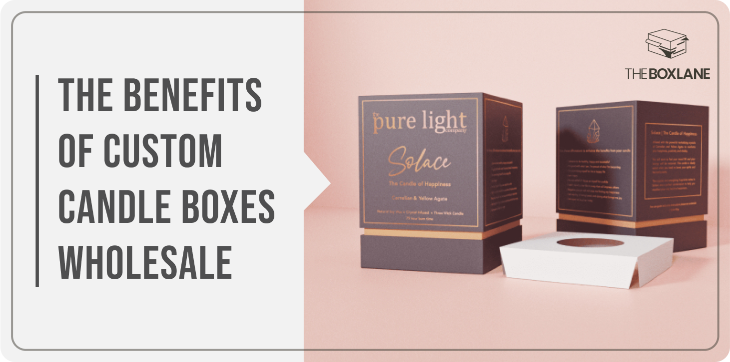 the_benefits_of_custom_candle_boxes_wholesale