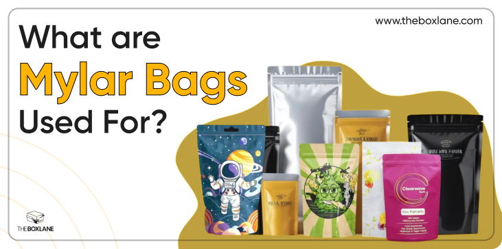 What Are Mylar Bags Used For?