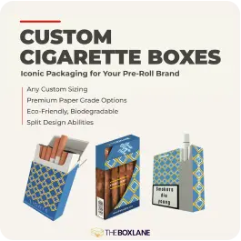 Custom Cigaratte Boxes Inspiration | The Box Lane
